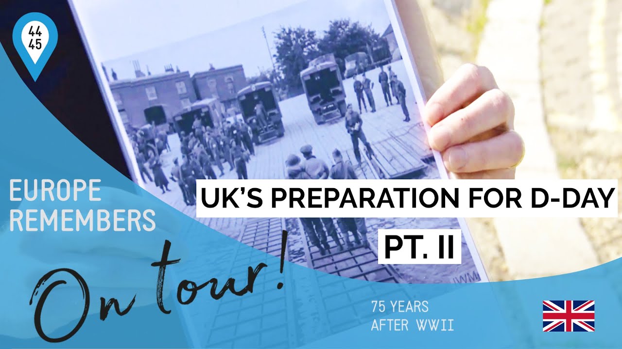 UK's preparation for D-Day -  Part.2