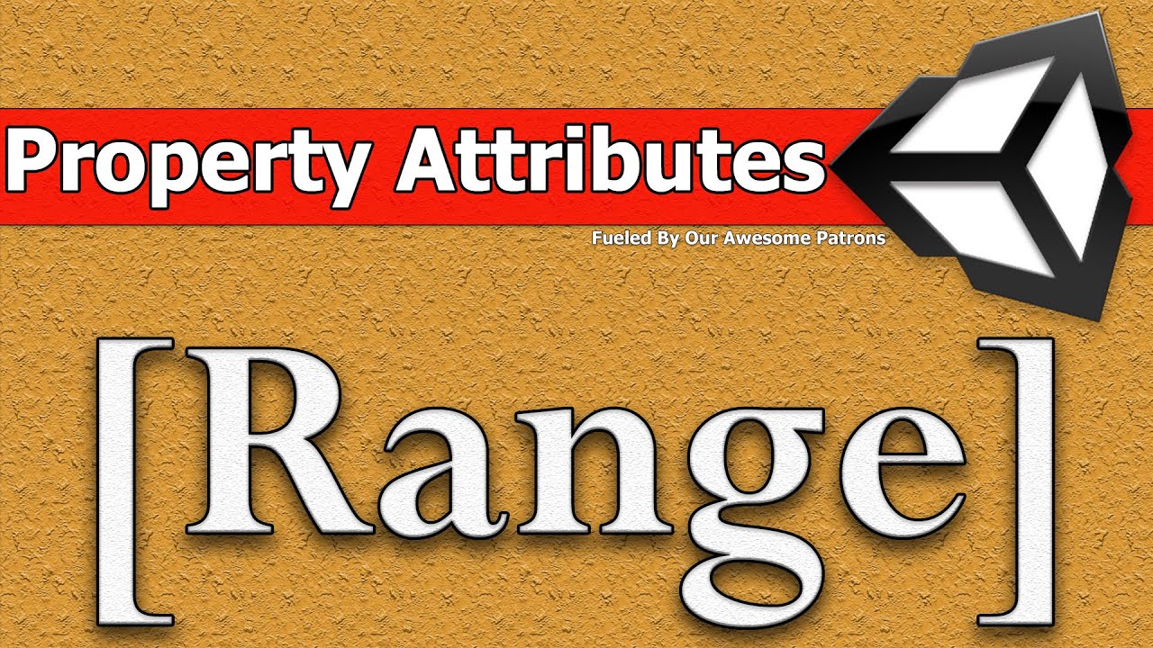 Unity Property Drawer - [Range]