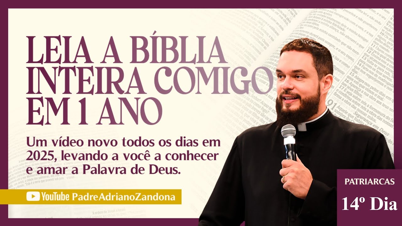 A Bíblia em um Ano - Episódio 14 - Gênesis 27-28 e Jó 17-18 - Pe. Adriano Zandoná