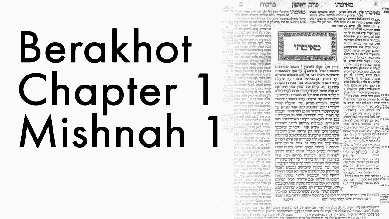 Berakhot, Chapter 1, Mishnah 1