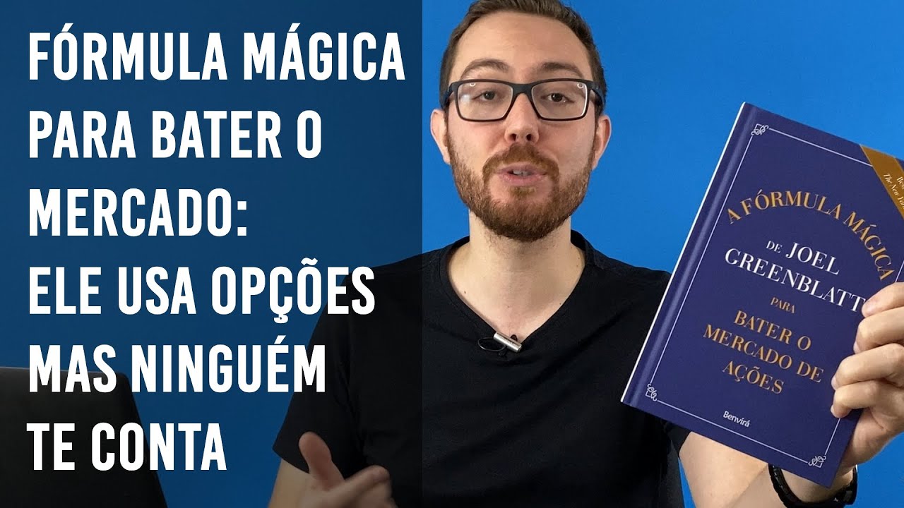 FÓRMULA  MÁGICA PARA BATER O MERCADO: COMO JOEL GREENBLATT USA OPÇÕES PARA TER GANHOS ENORMES.