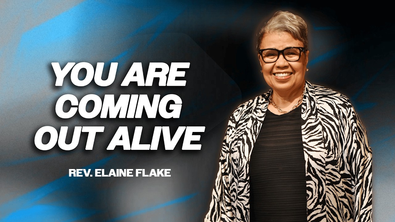 You Are Coming Out Alive | Rev. Elaine Flake | Perfecting Faith Church
