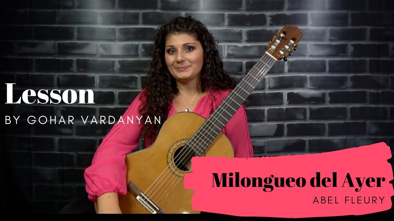Milongueo del Ayer by Abel Fleury (2/2 Lesson) | Gohar Vardanyan