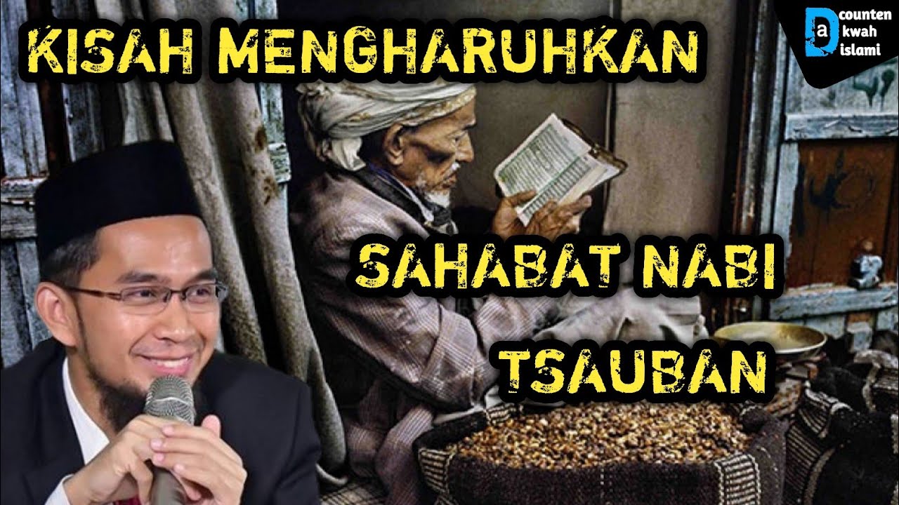 KISAH SAHABAT NABI TSAUBAN BERJALAN KAKI KE MASJID TIGA JAM, Ustadz adi hidayat Lc Ma