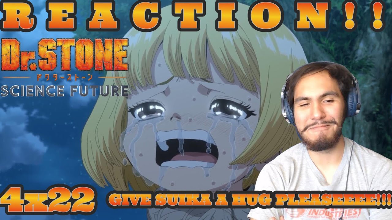 Somebody Give Suika a Hug: Dr. Stone 4x22 REACTION!! 