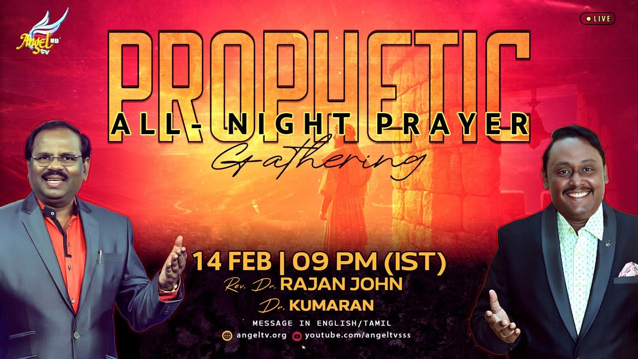 Prophetic All-Night Prayer Gathering | Rev. Dr. Rajan John & Dr. Kumaran | 14 February 2025