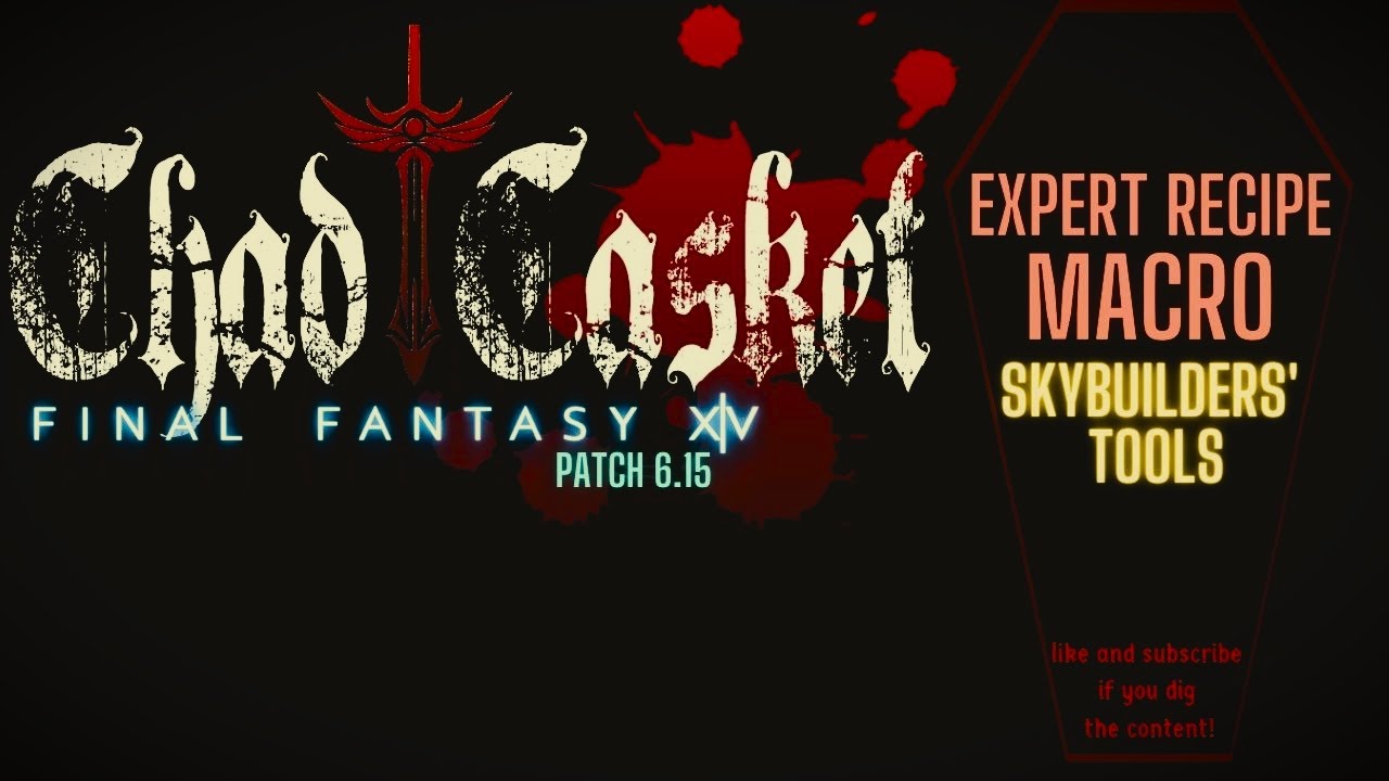 FFXIV Expert Recipe Macro (Skybuilders' Tools) patch 6.15