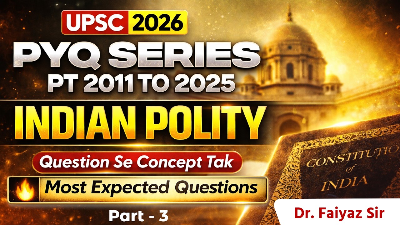 Indian Polity PYQ 2011–2025 | UPSC Prelims 2026 Most Expected Questions | Part 4