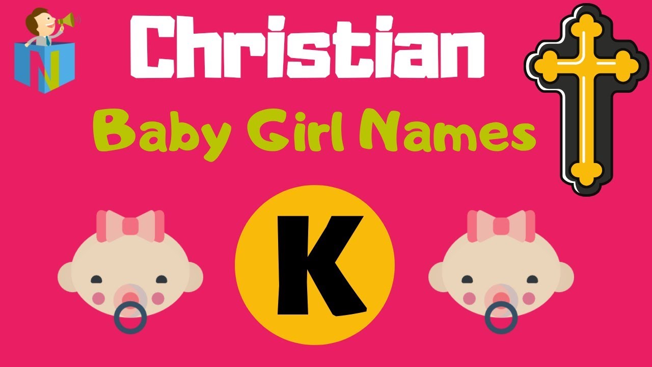 188 Beautiful Christian Baby Girl Names Starting with K
