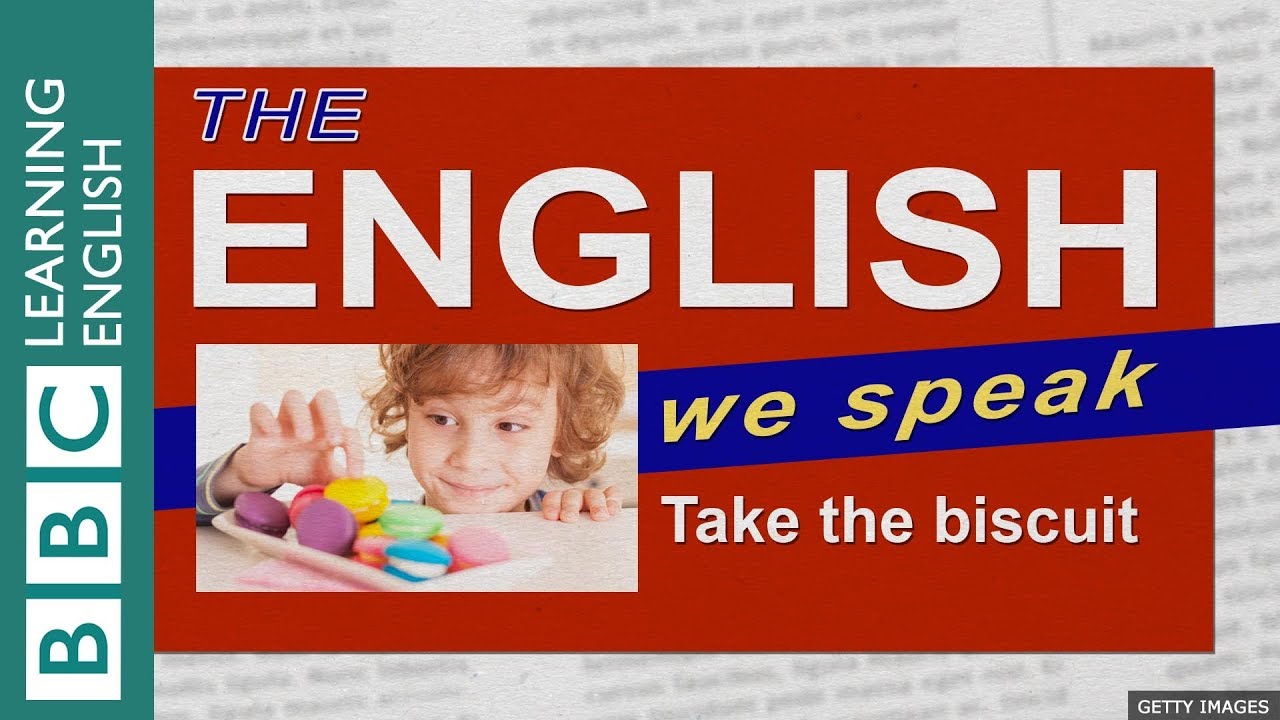 Take the biscuit: The English We Speak