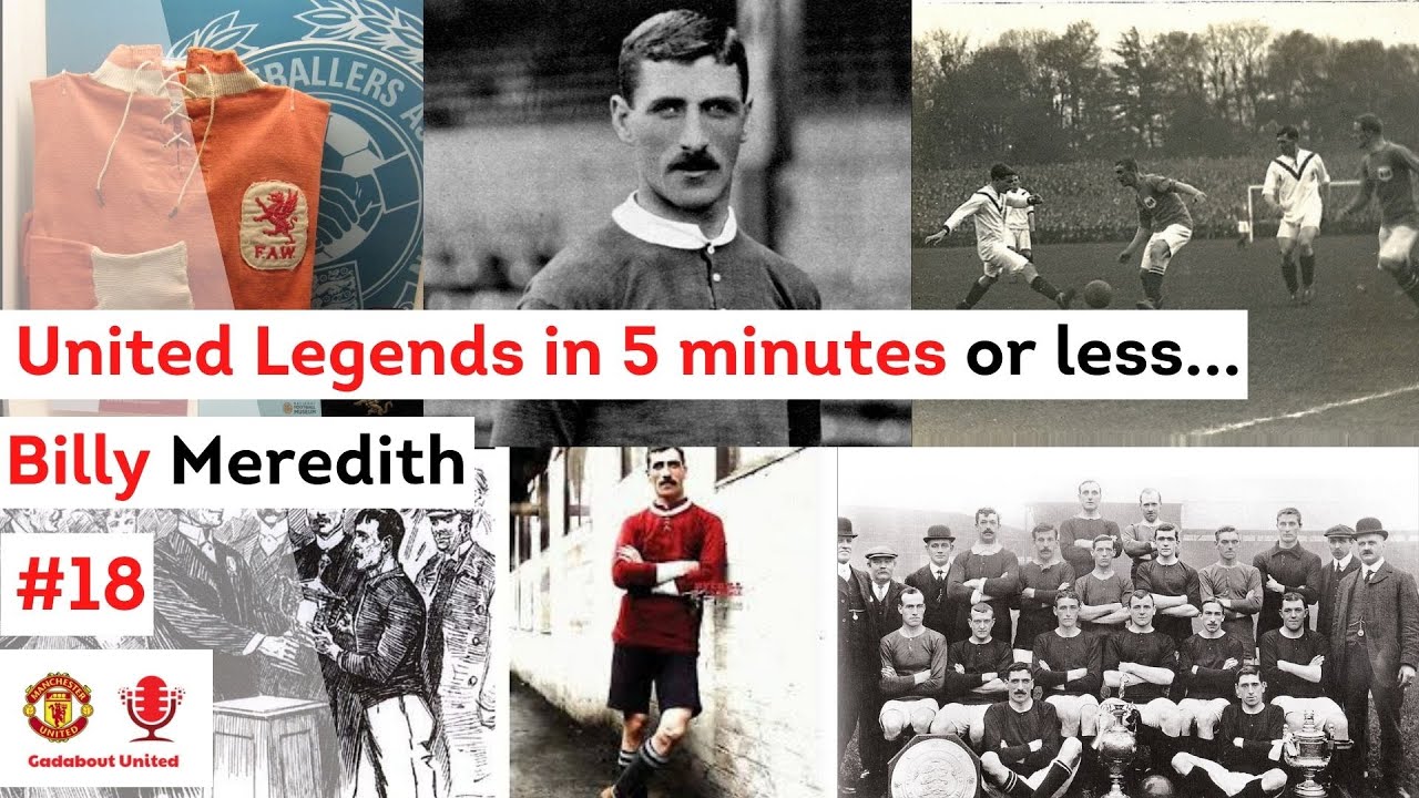 United Legends in 5 minutes or Less...Billy Meredith