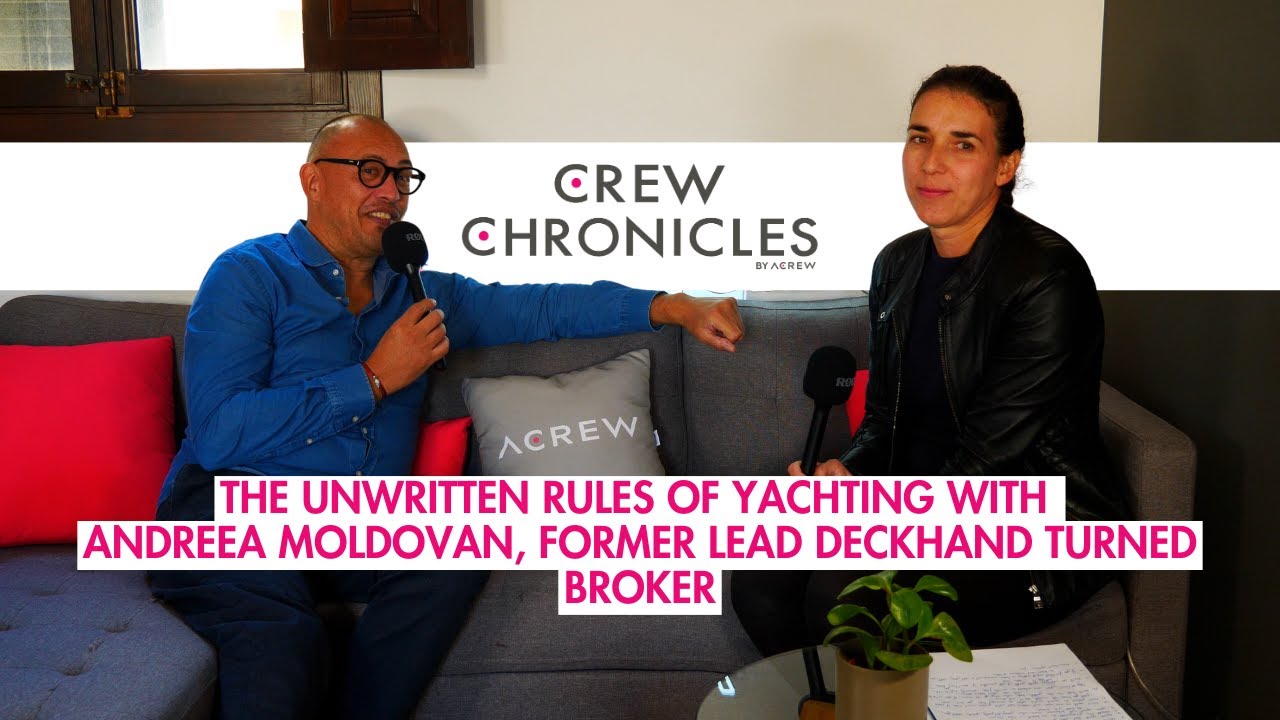 Crew Chronicles | Ep. 6: The Unwritten Rules Every Yachtie Should Know with Andreea Moldovan