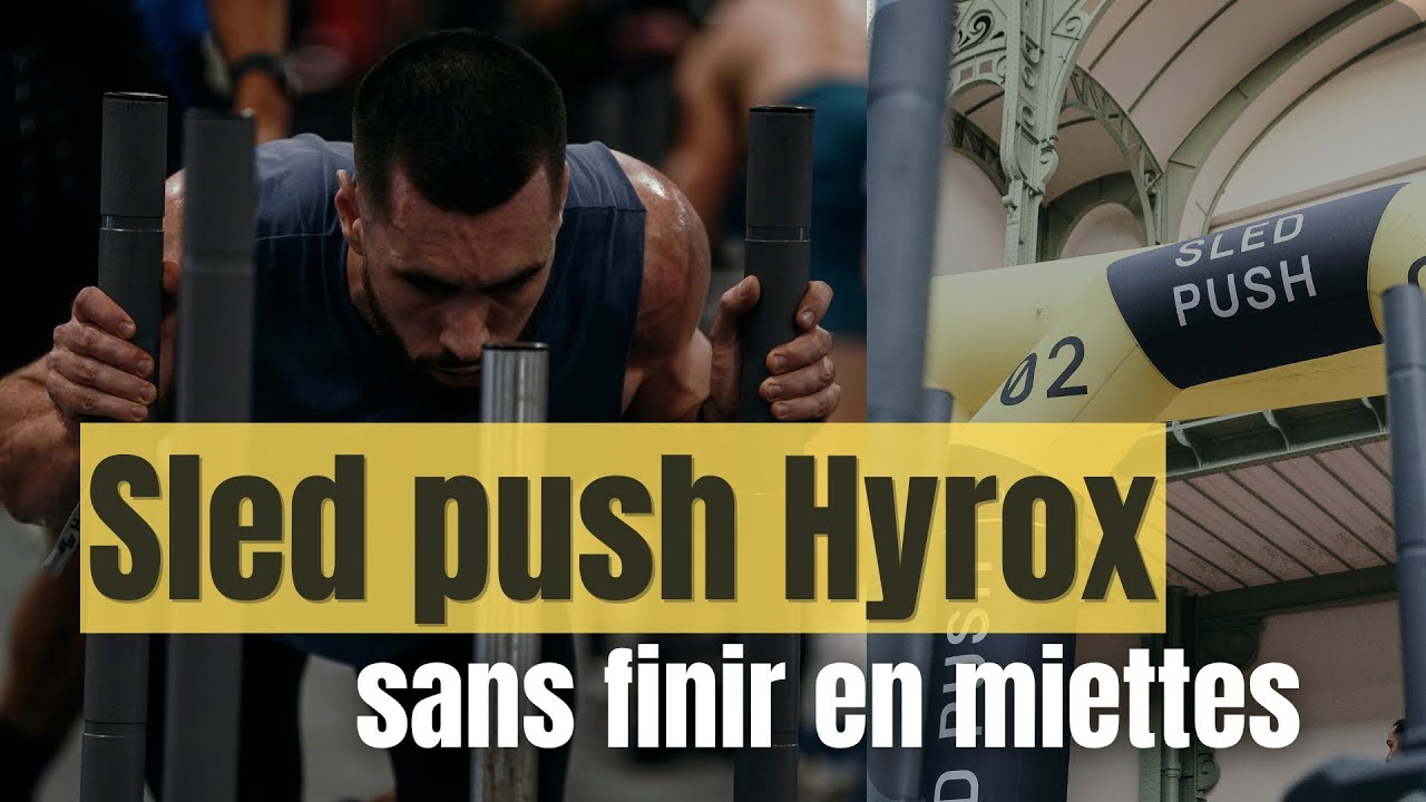 HYROX 360°#2 - Sled Push : la station qui détruit les cuisses