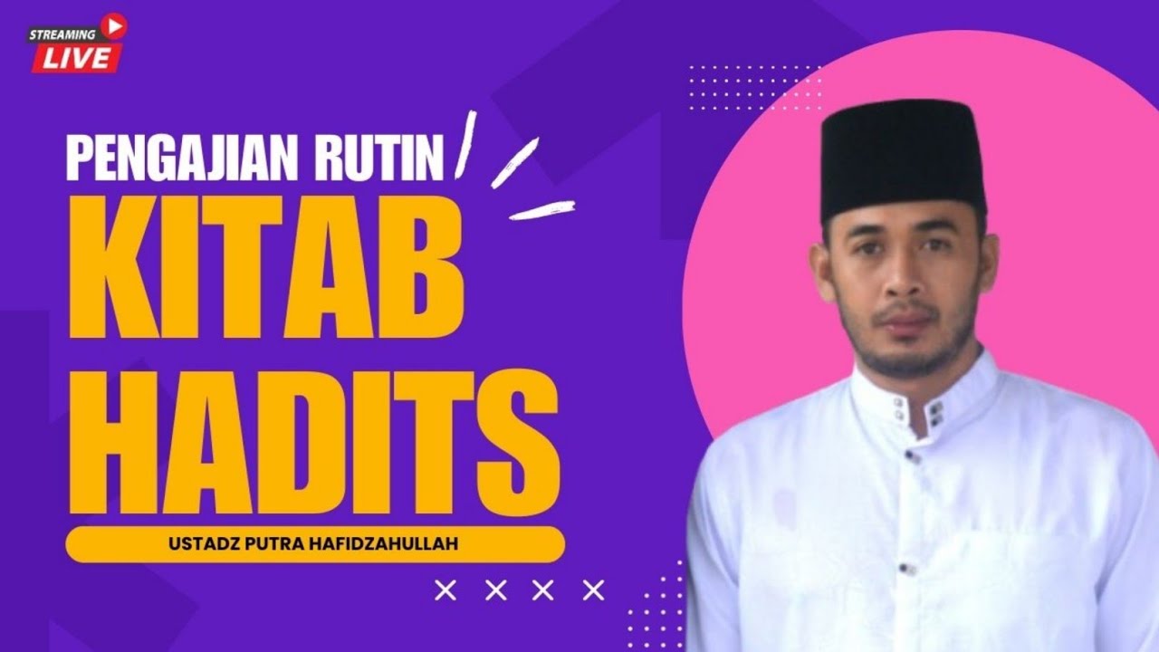 🔴[LIVE] Pengajian Rutin Kitab Hadits (Sesi tanya jawab)‼️ Ustadz Putra Hafidzahullah