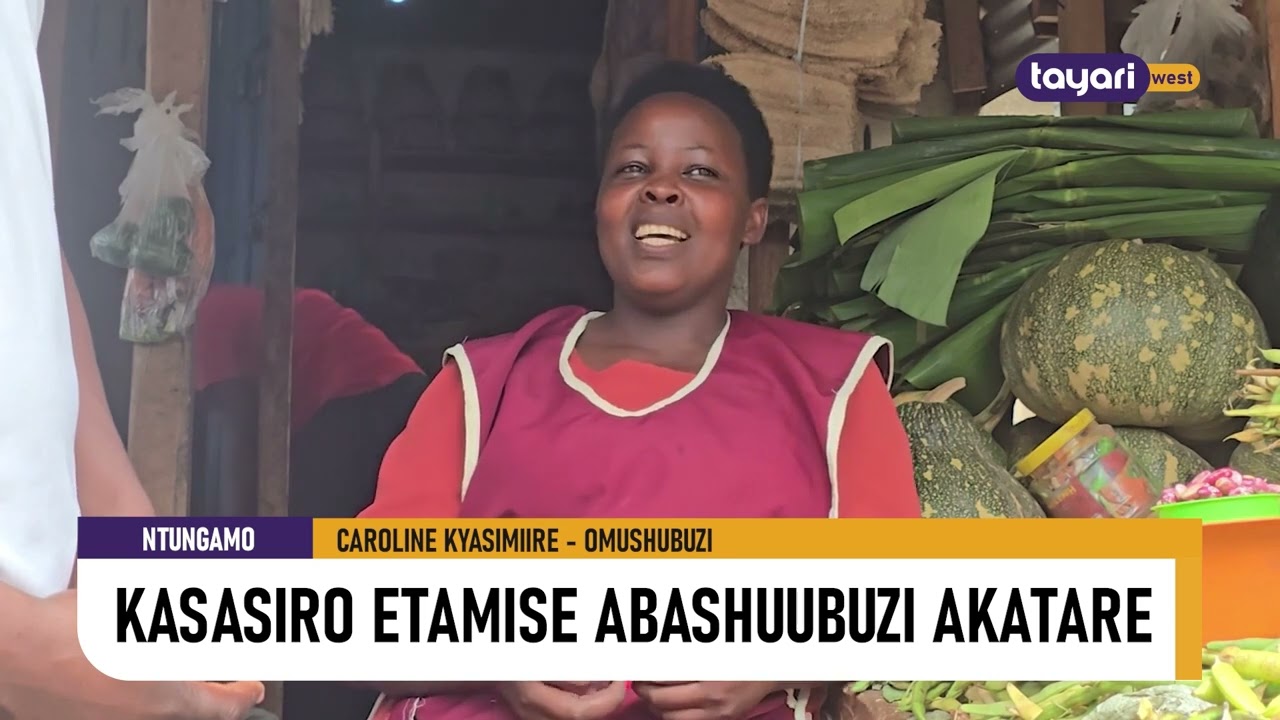 #AGENSHONGA: KASASIRO ETAMISE ABASHUUBUZI AKATARE -   NTUNGAMO
