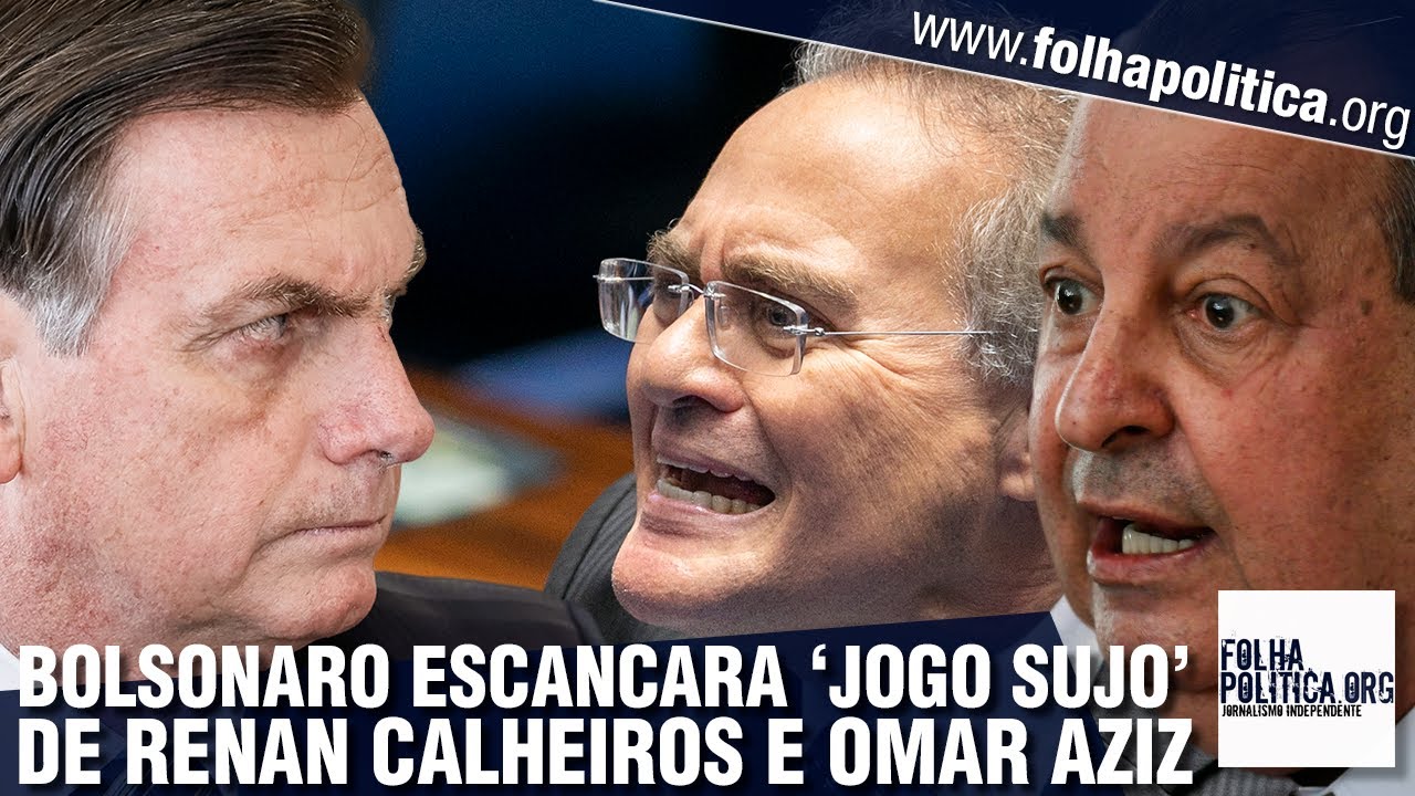 Bolsonaro aponta 'jogo sujo' de Renan Calheiros e Omar Aziz em CPI e afronta do PT contra redu&ccedil;&atilde;o...