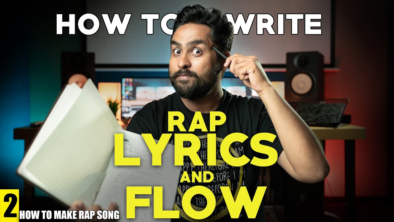 How to MAKE a RAP SONG in HINDI [2022] -  Part 2 - WRITING LYRICS AND FLOW!