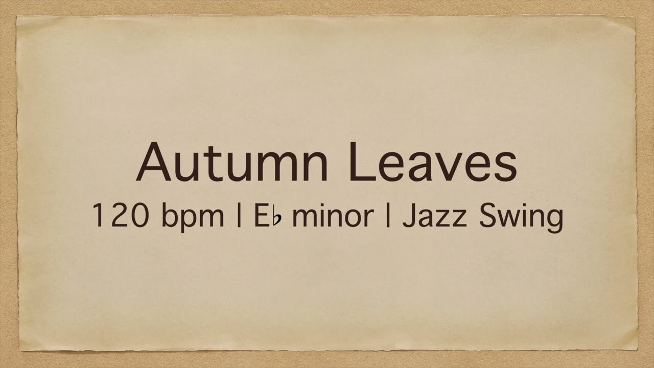 Autumn Leaves | 120 bpm | Eb minor | Jazz Swing | Play-Along Backing Track