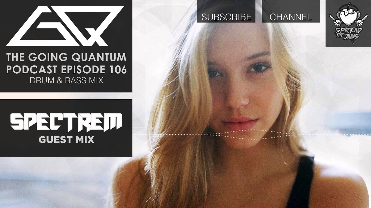 GQ Podcast - Drum & Bass Mix & Spectrem Guest Mix [Ep.106]