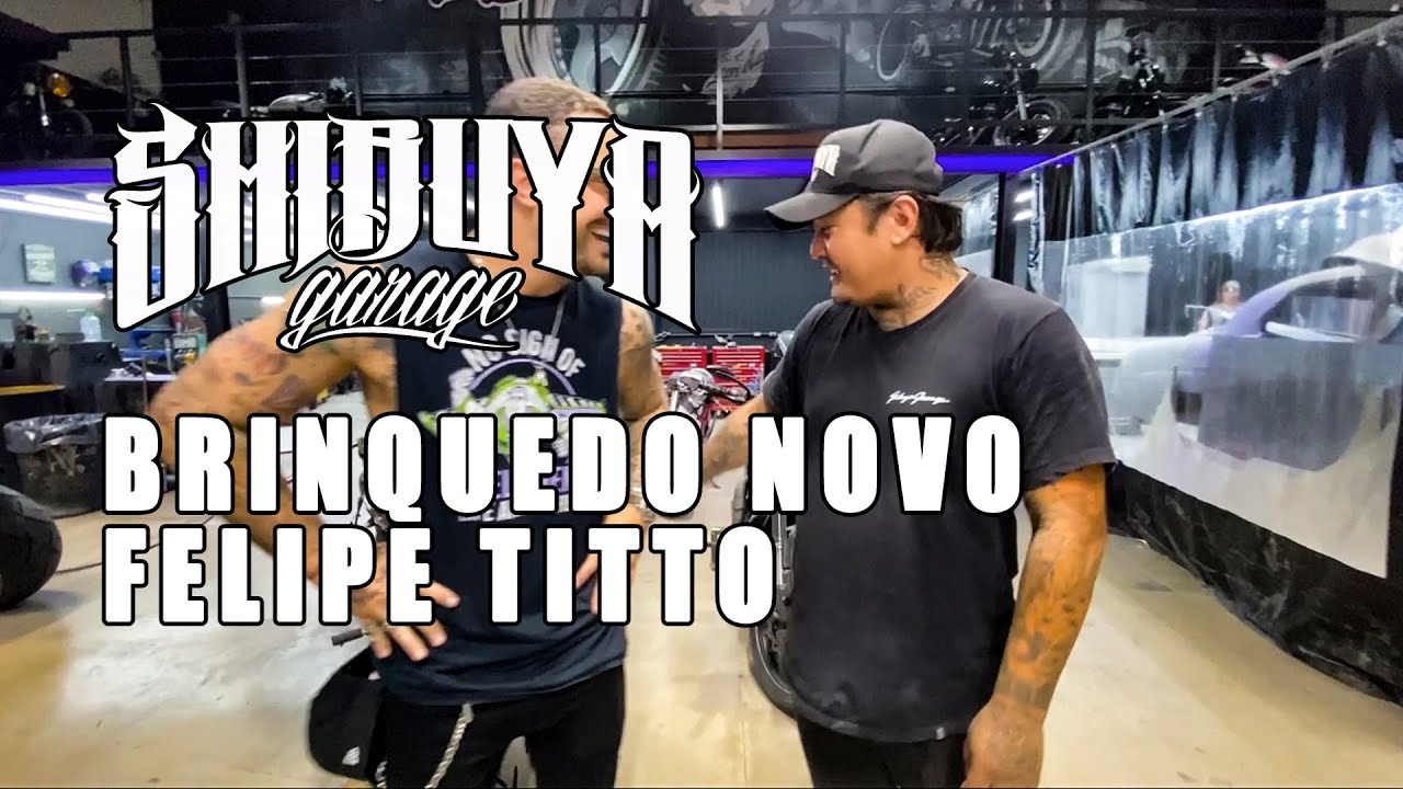 SHIBUYA GARAGE | BRINQUERO NOVO DO FELIPE TITTO