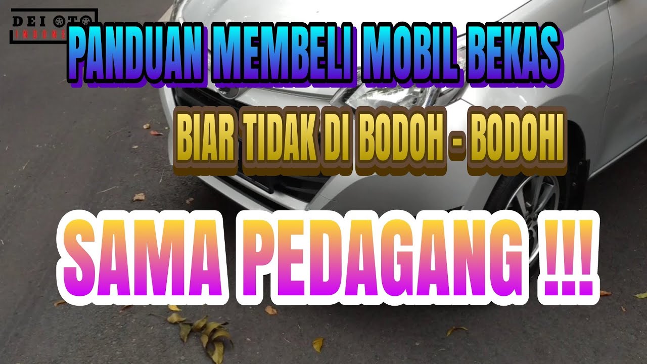 BIAR TIDAK TERTIPU PEDAGANG !!! Tips Cara Membeli Mobil Bekas Toyota Calya