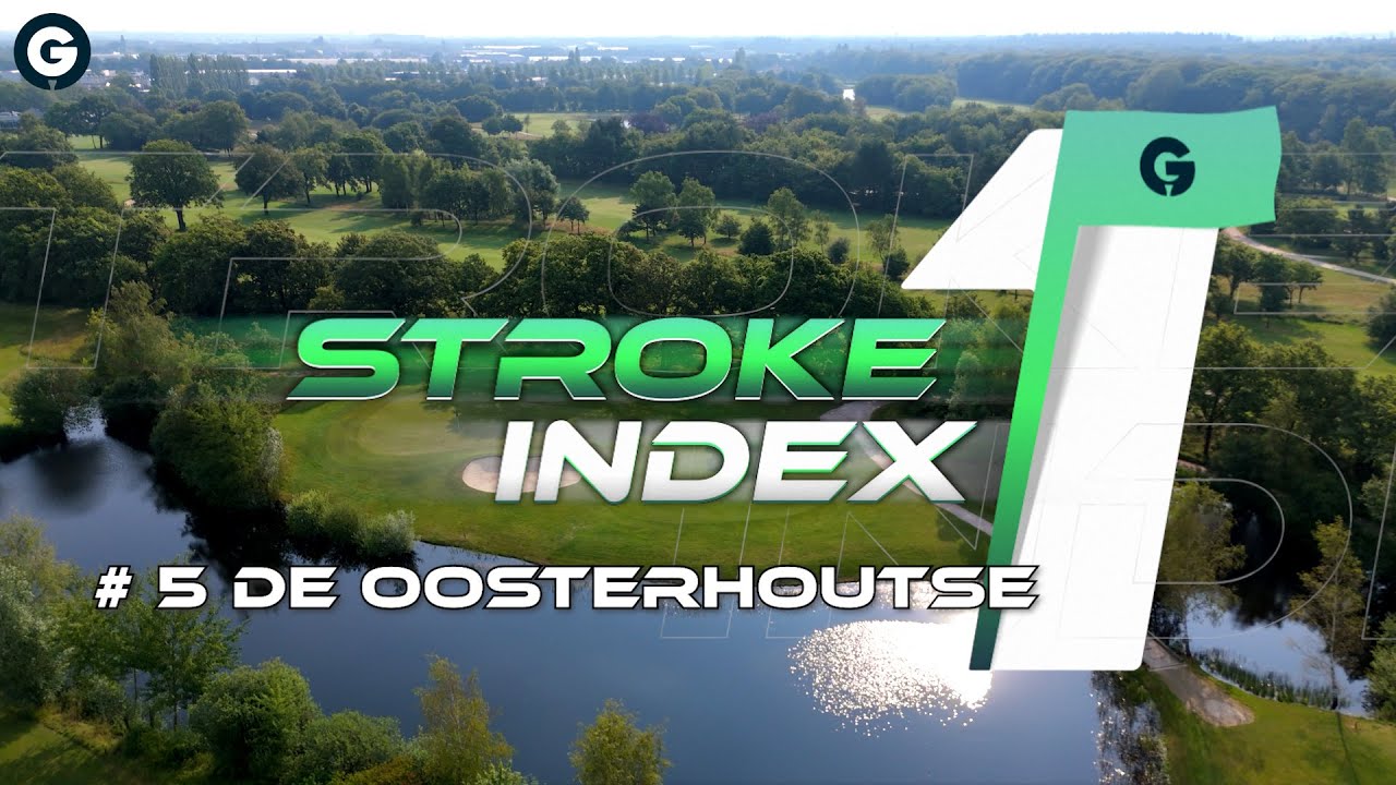 De moeilijkste holes | Stroke Index 1: Oosterhoutse #5
