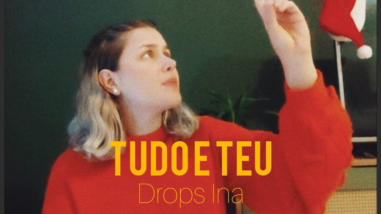 TUDO É TEU - Drops Ina | EM LIBRAS