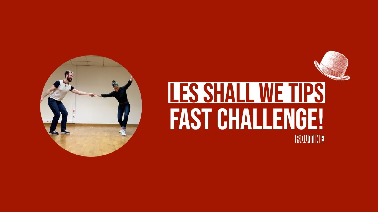 SHALL WE TIPS Fast Challenge : Routine