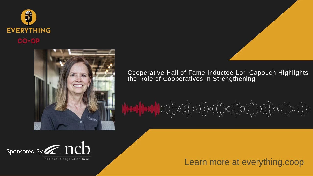 Cooperative Hall of Fame Inductee Lori Capouch Highlights the Role of Cooperatives in Strengthening