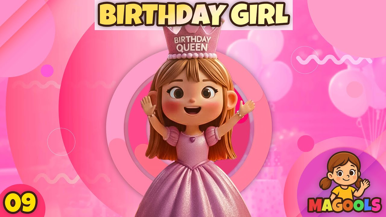 🎂 Birthday Girl | Happy Birthday Song for Kids | #Magoolstv #kidssong #kidssongs
