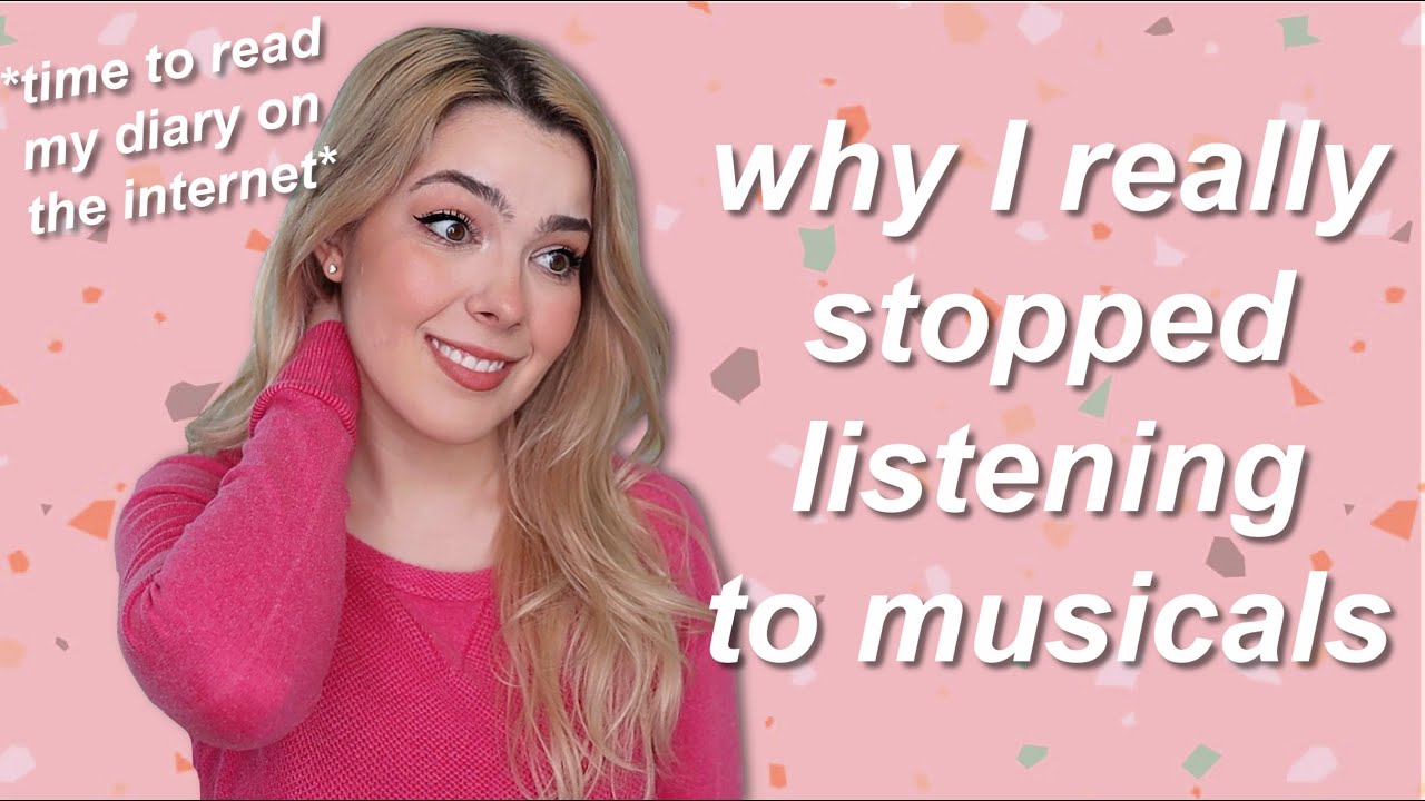 I stopped listening to musicals