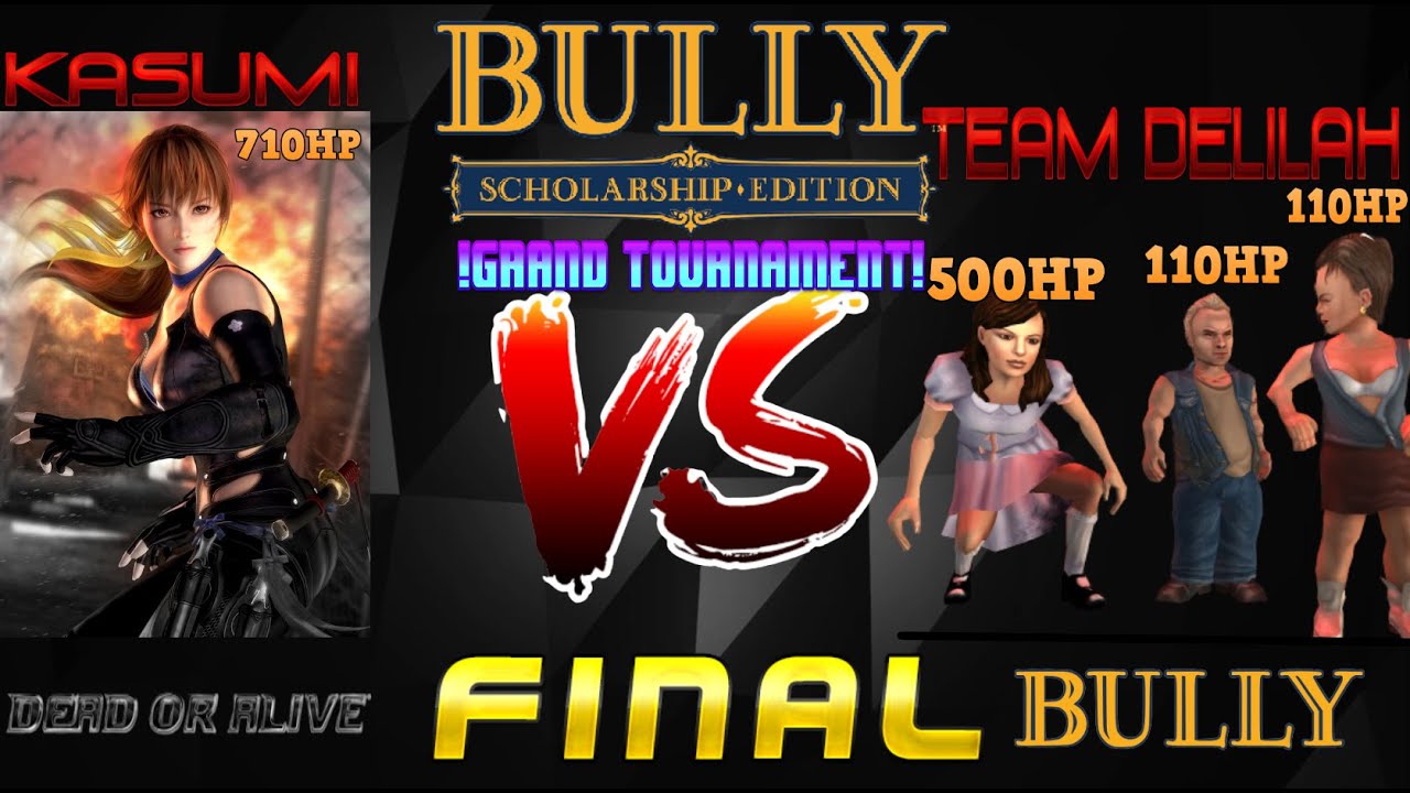 !Final! Kasumi (Dead or Alive) VS Team Delilah (Bully) !!