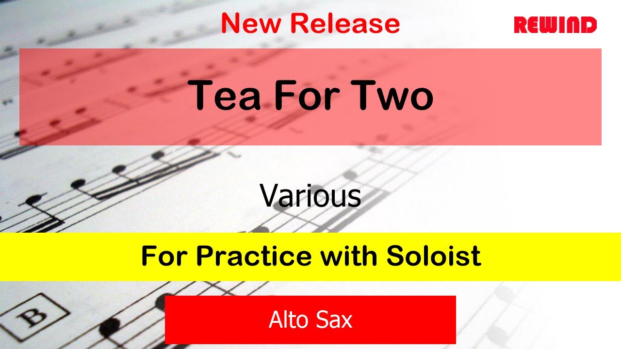 Tea For Two : Vincent Youmans : Alto Sax Playalong for Practice with Soloist