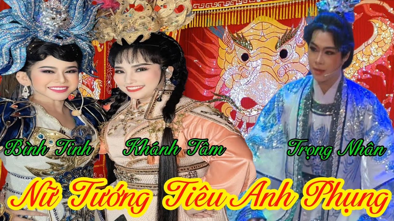Trực Tiếp Nữ Tướng Tiêu Anh Phụng Bình Tinh Trọng Nhân Khánh Tâm Về Bạc Liêu Diễn Quá Xuât Sắc 2026