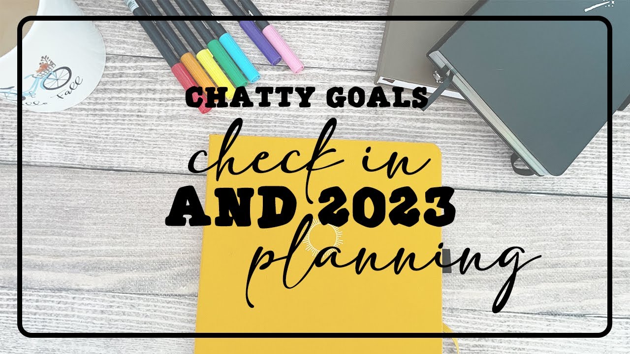 Goals Check In + Plan For 2023
