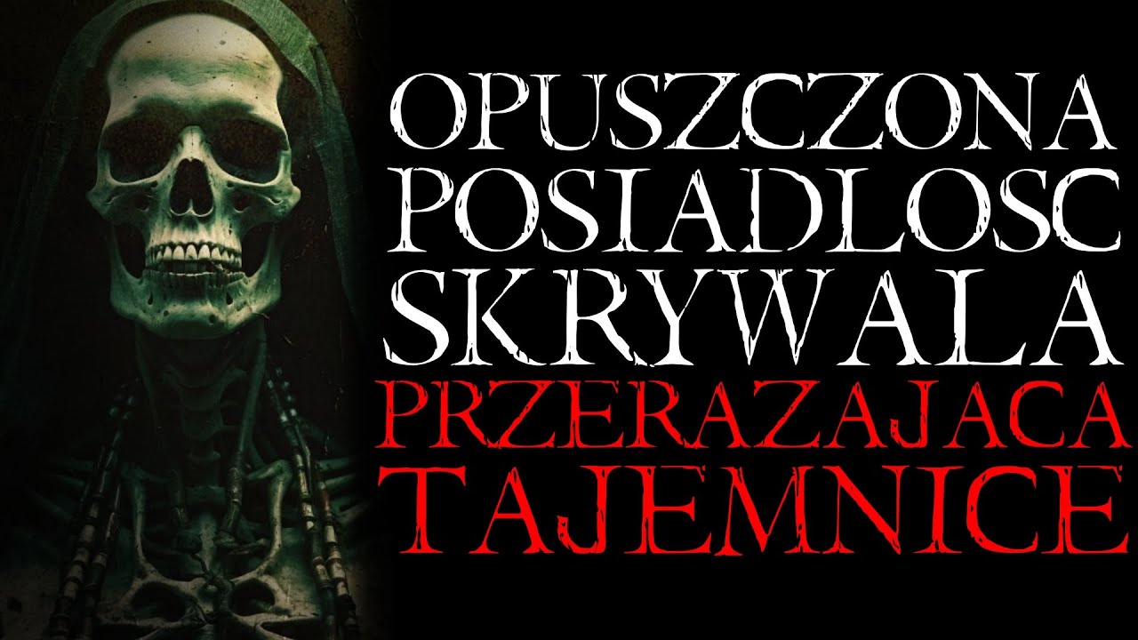 Opuszczona Posiadłość Skrywała Mroczną Tajemnicę... - Creeepypasta Straszna Historia z Lektorem [PL]