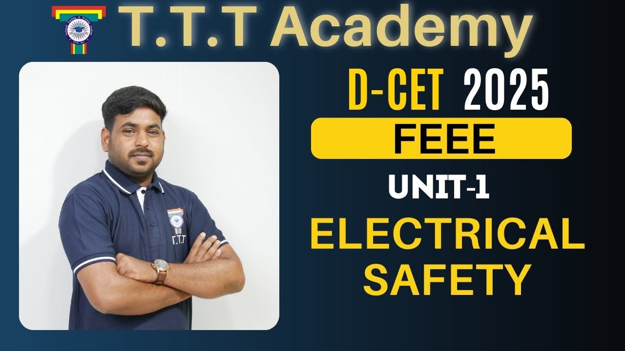 DCET Class | FEEE | Unit-01 | Electrical Safety | Mr. Ramchandran,B.E | TTT Academy
