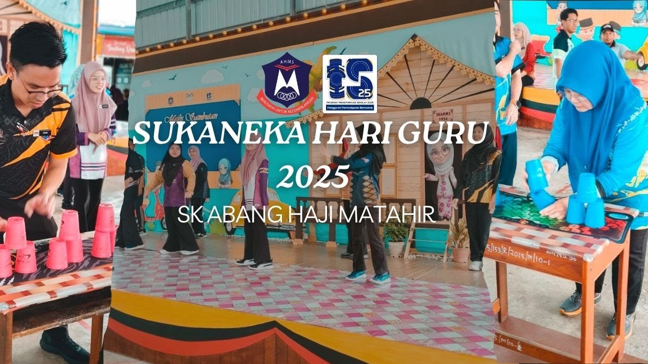 SUKANEKA HARI GURU 2025 | SK ABANG HAJI MATAHIR