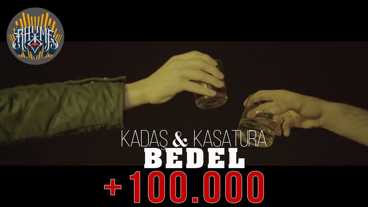 Kadaş & Kasatura - Bedel (Official Video)