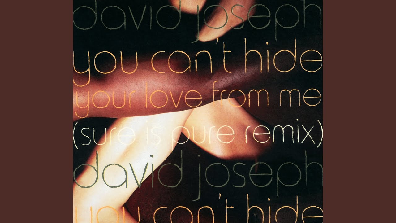 You Can't Hide (Your Love From Me) (Original 12