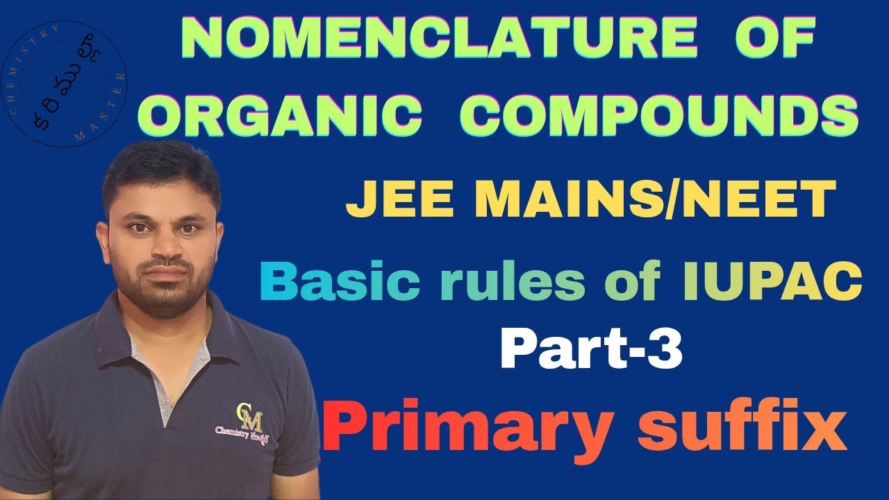 Nomenclature of Organic compounds,basic rules of IUPAC#primary suffixprt-3#chemistrymasterkarimulla 