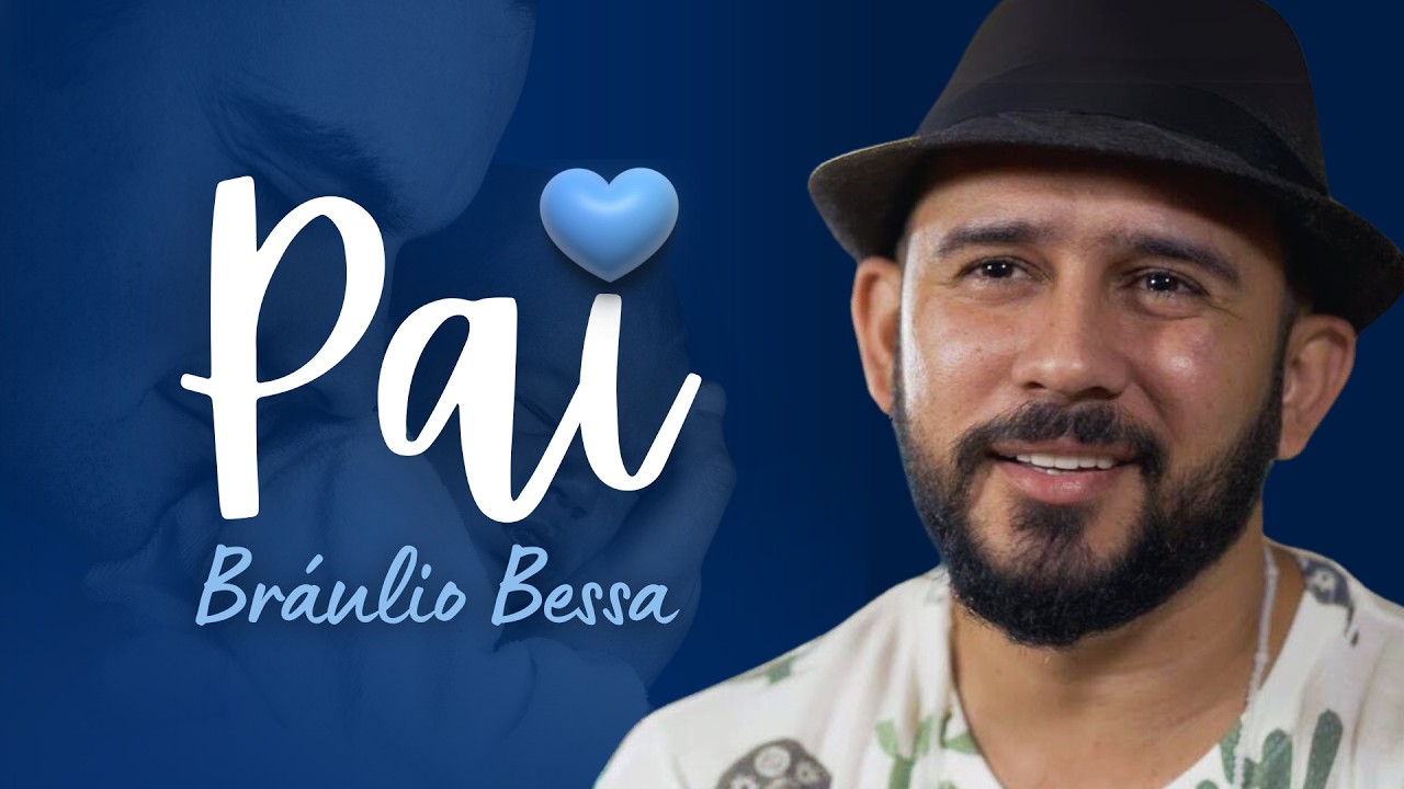 PAI – Um poema de Bráulio Bessa | Feliz Dia dos Pais!💙