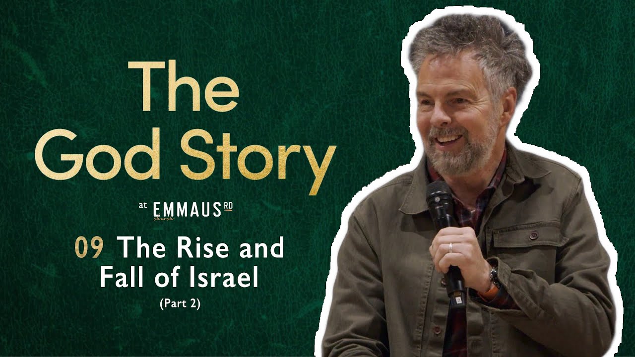 Pete Greig | The God Story: The Rise & Fall of Israel (Part 2)