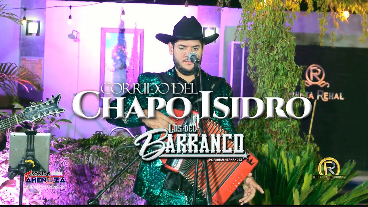 LOS DEL BARRANCO - EL CHAPO ISIDRO💐 (EN VIVO) Tololoche 2023