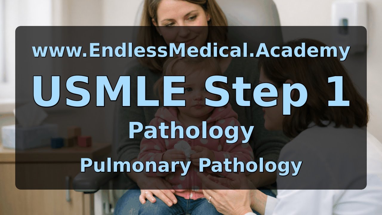 Pulmonary Pathology, Pathology, USMLE Step 1 - Full Vignette with Extended Explanations