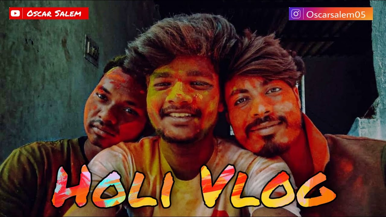 Holi Vlog video 🔥🔥 2022 Oscar Salem