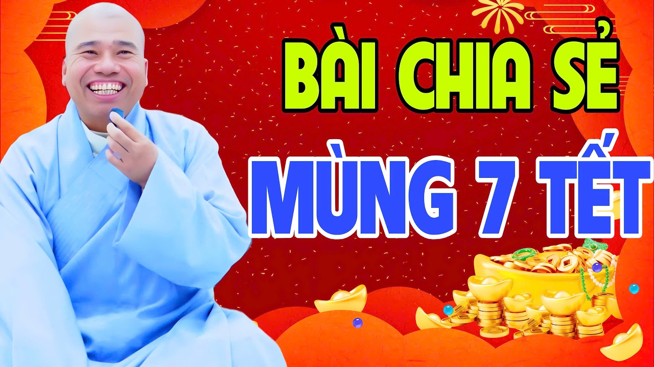 BÀI CHIA SẺ SÁNG MÙNG 7 TẾT NGÀY 23.2.2026 (MỚI NHẤT) #cusinhuanduc