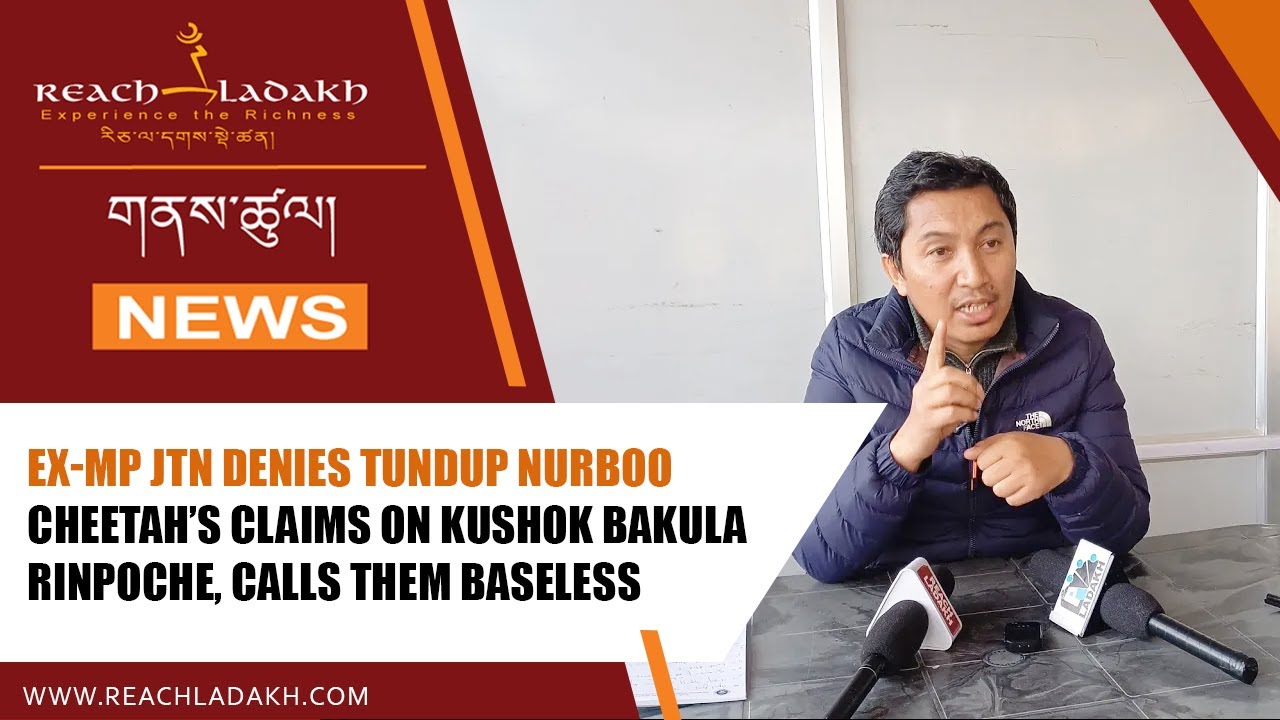 Ex-MP JTN denies Tundup Nurboo Cheetah’s claims on Kushok Bakula Rinpoche, calls them baseless
