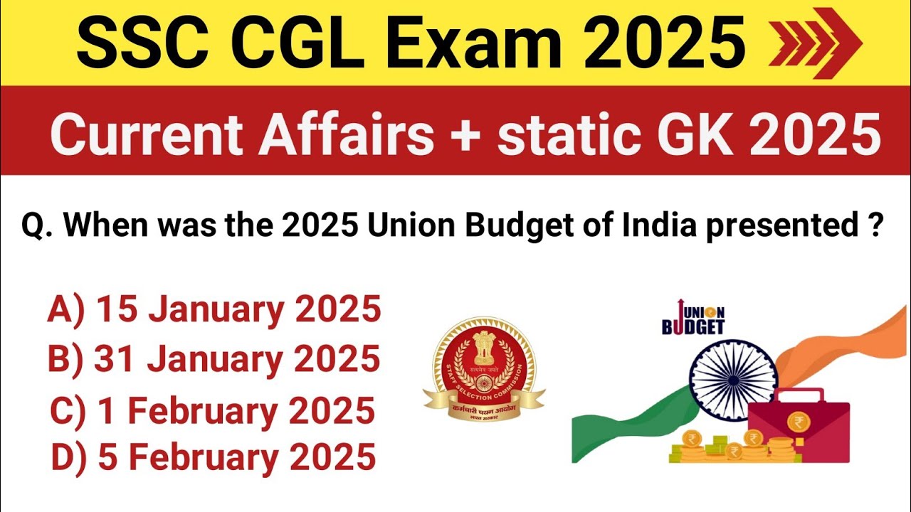 ssc cgl exam 2025 | ssc cgl 2025 current affairs | ssc cgl gk mcqs | static gk for ssc cgl exam