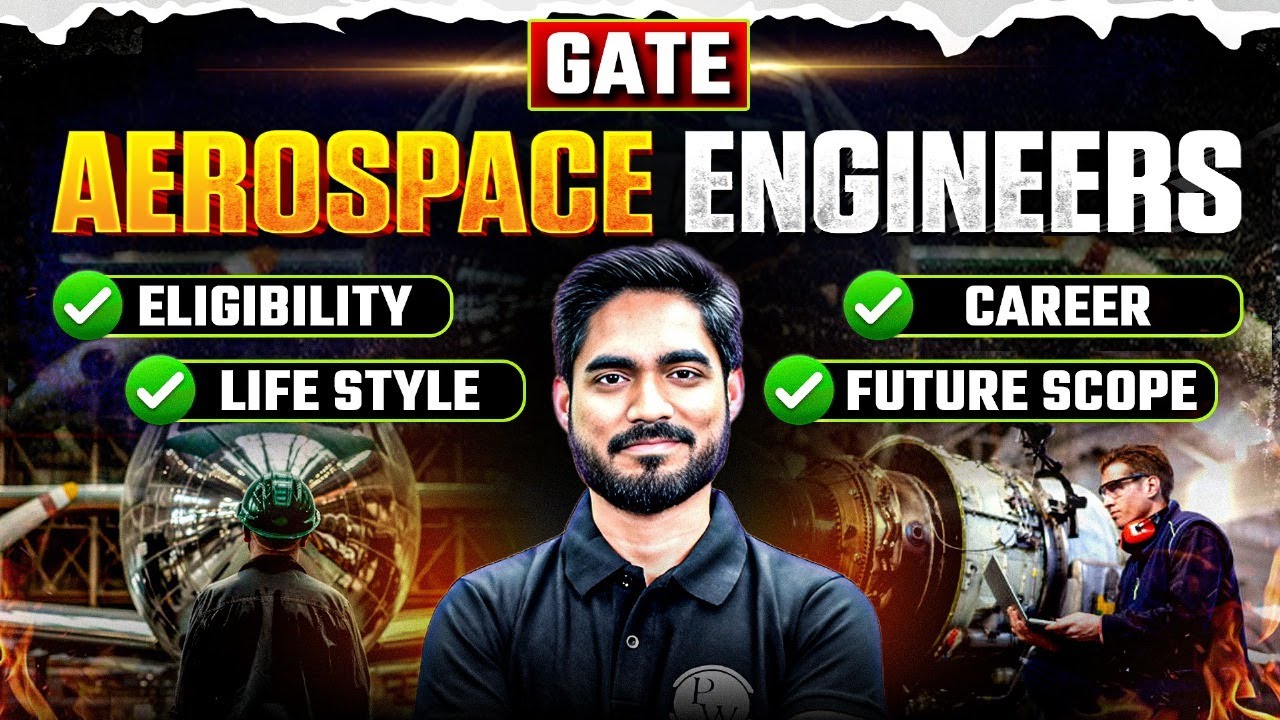 All About GATE  Aerospace Engineering | Eligibility, Career, Lifestyle & Future Scope